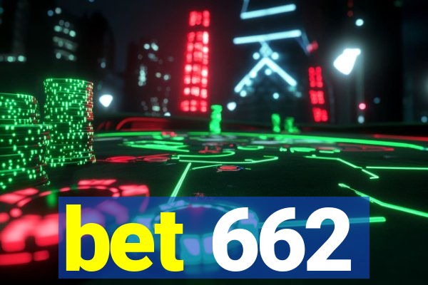 bet 662